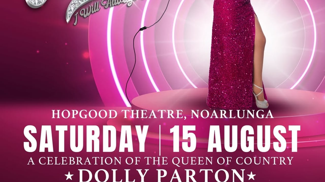 DOLLY: I Will Always Love You - Hopgood Theatre, Noarlunga