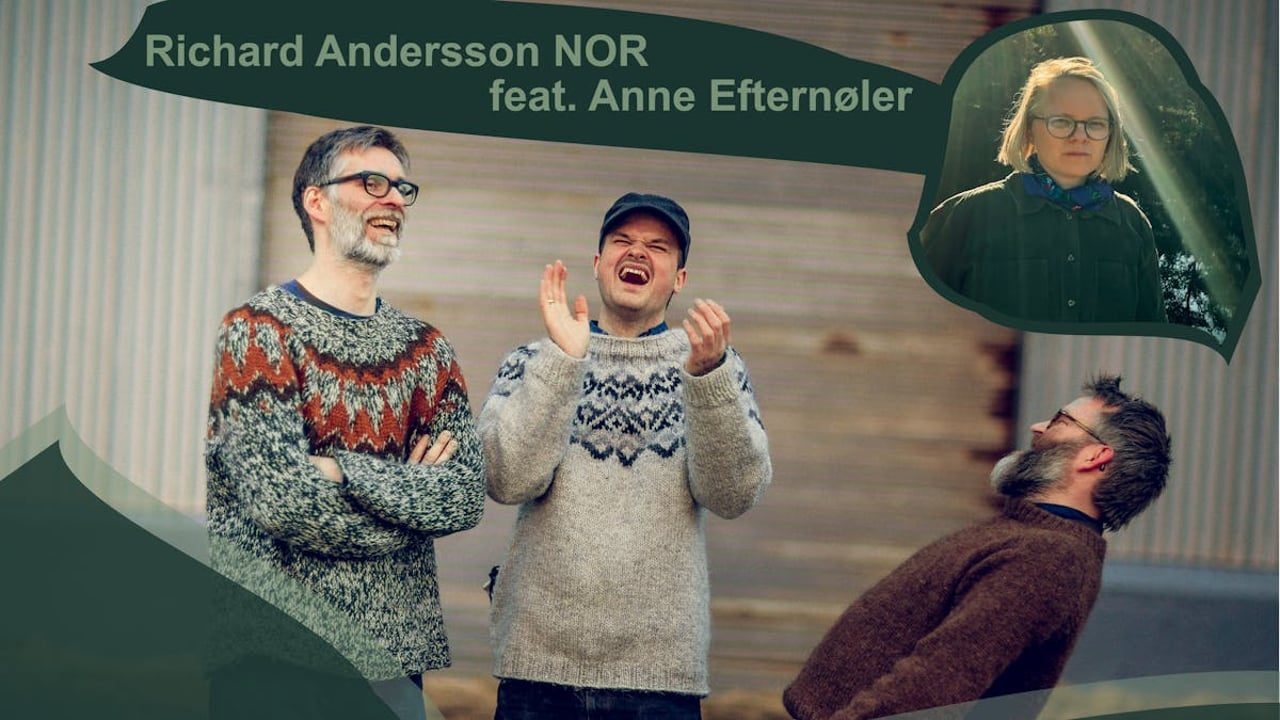 Richard Andersson NOR feat. Anne Efternøler & Simon Linnert kvartet 