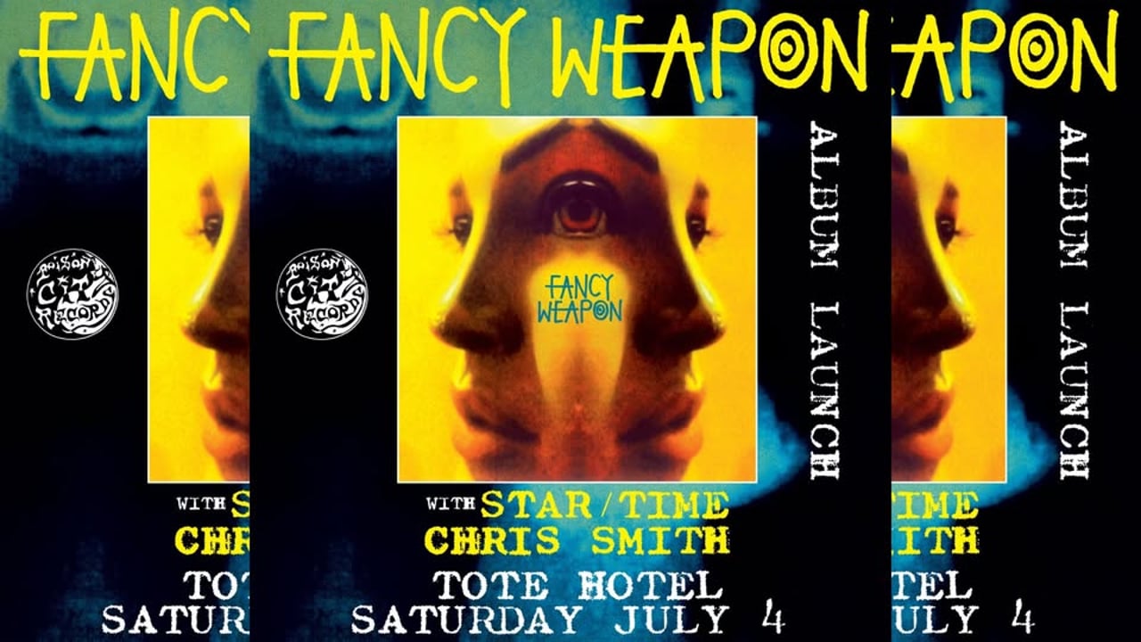 Fancy Weapon Album Launch | The Tote | With Star/Time + Chris Smith 