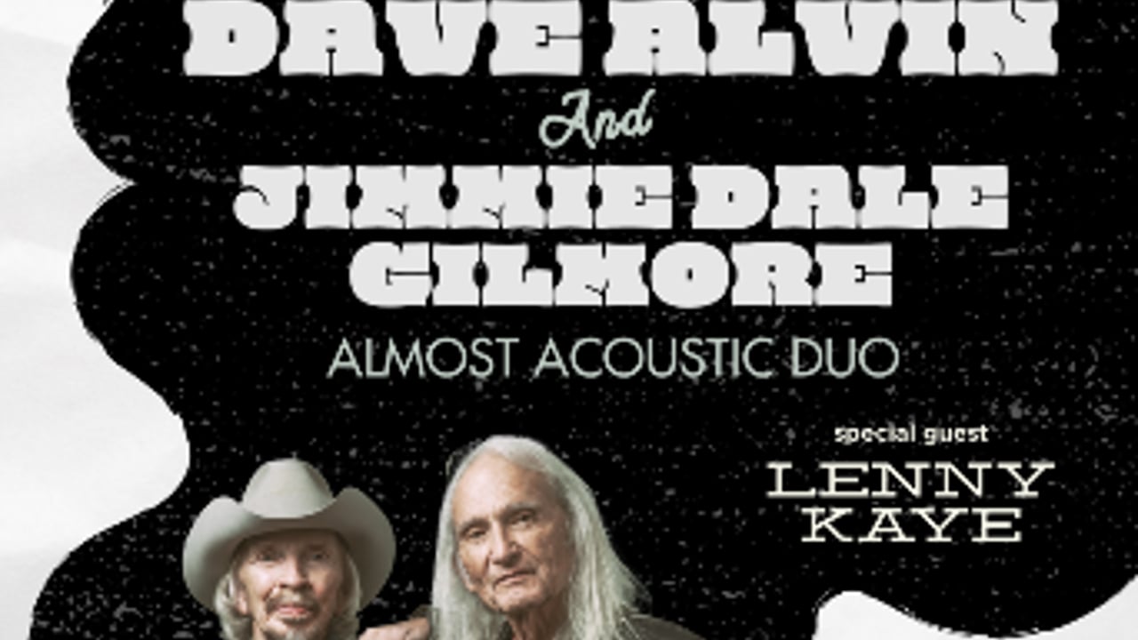 Moe's Alley Presents: Dave Alvin & Jimmie Dale Gilmore - Almost Acoustic Duo