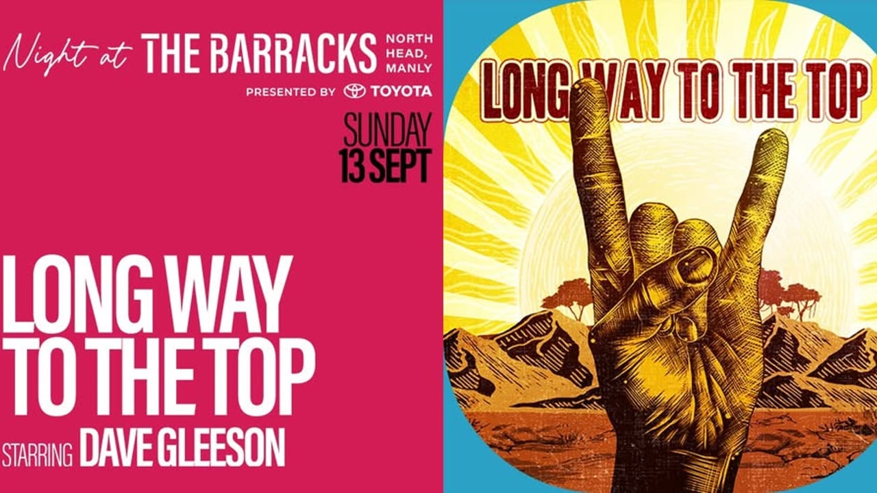 Long Way to the Top  starring Dave Gleeson