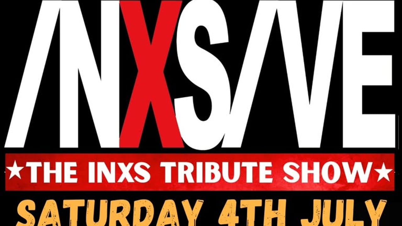 INXSIVE, the INXS Tribute Show