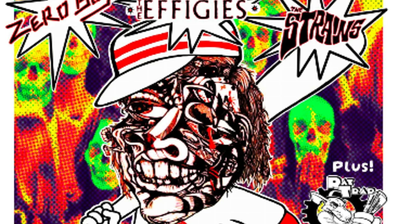 Zero Boys, The Effigies, The Strains, Rat Trap