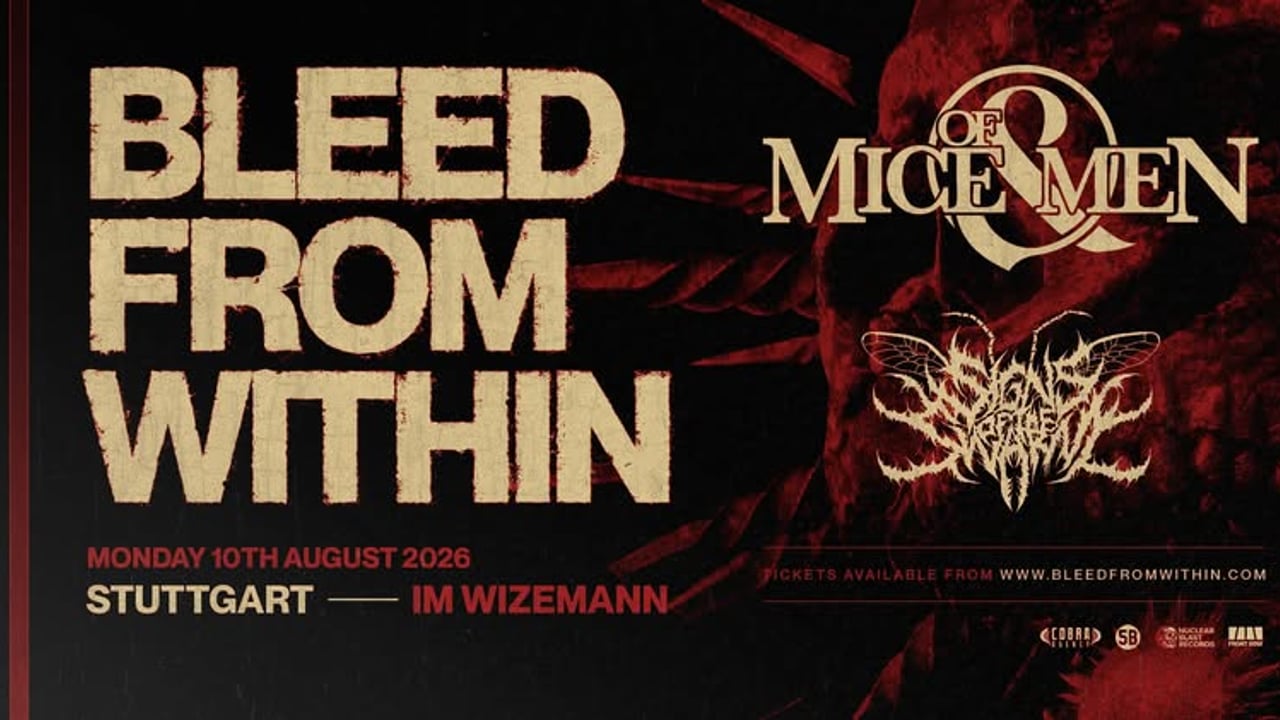 BLEED FROM WITHIN - with special guest Of Mice and Men & Support Signs of the Swarm