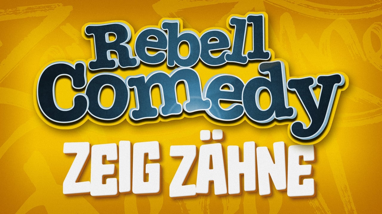 RebellComedy - ZEIG ZÄHNE