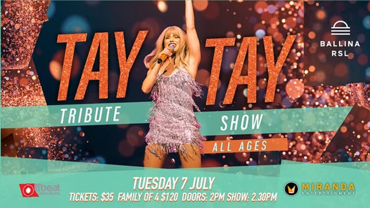 BALLINA RSL | THE TAY TAY TRIBUTE SHOW | ALL AGES EVENT