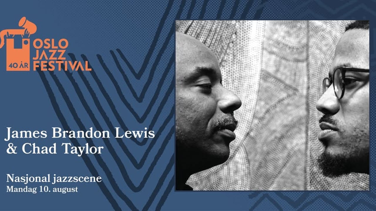 James Brandon Lewis & Chad Taylor | Oslojazz 2026