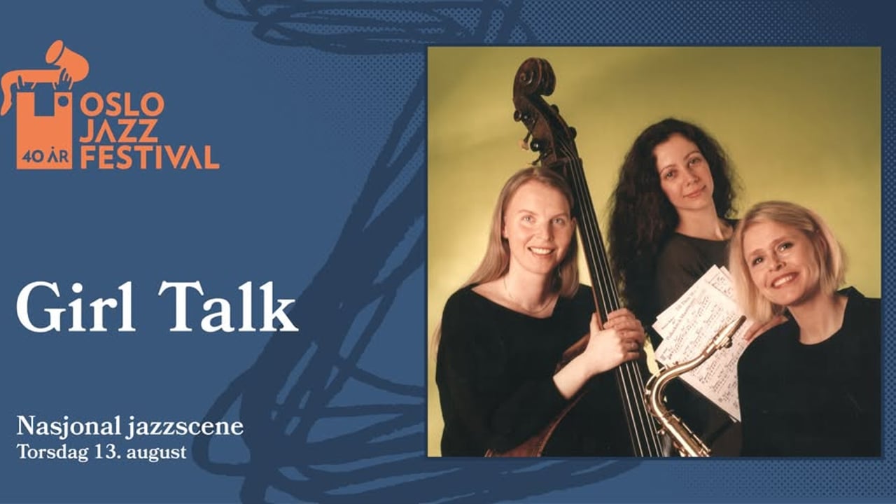 Girl Talk | Oslojazz 2026
