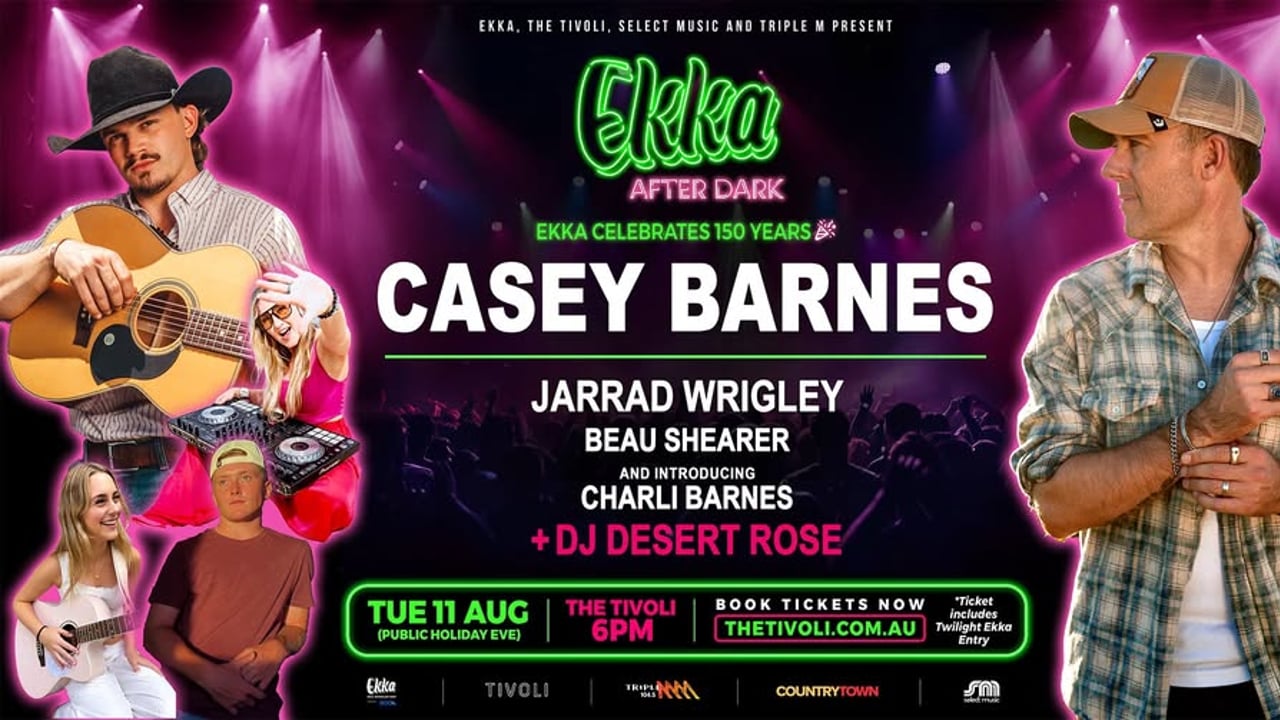 EKKA After Dark ft Casey Barnes