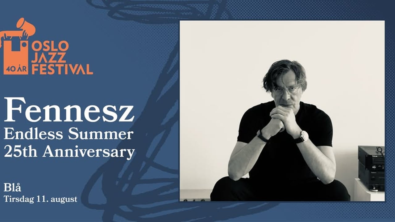 Fennesz: Endless Summer | Oslojazz 2026
