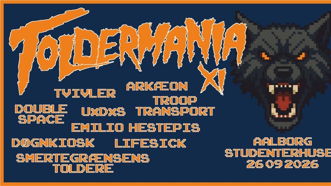Toldermania XI // Studenterhuset, Aalborg