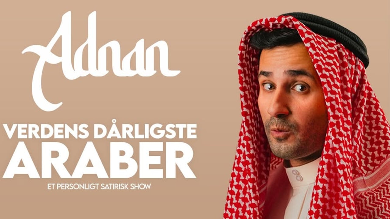 Adnan - Verdens Dårligste Araber | Musikhuset Aarhus 