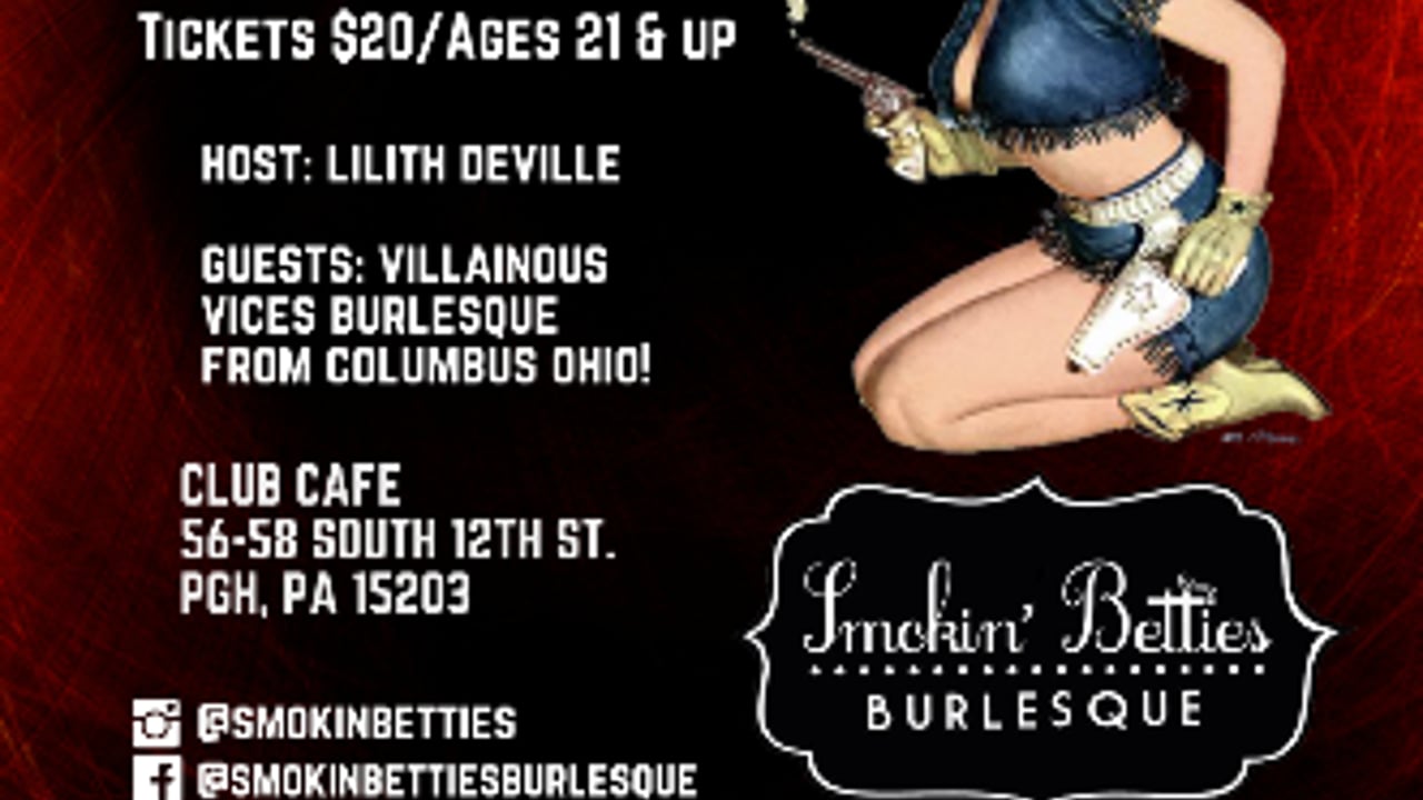 Smokin’ Betties Burlesque Presents: Villainous Betties!