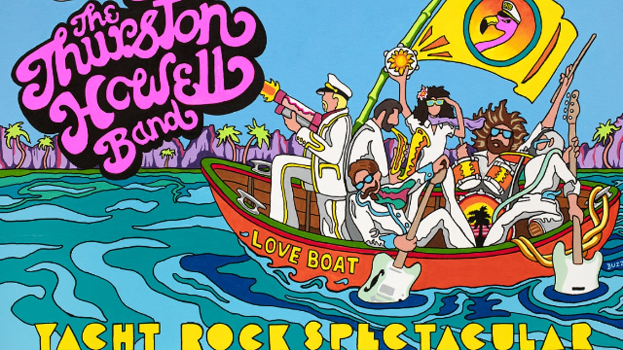 Thurston Howell  – A Premier Yacht Rock Spectacular!