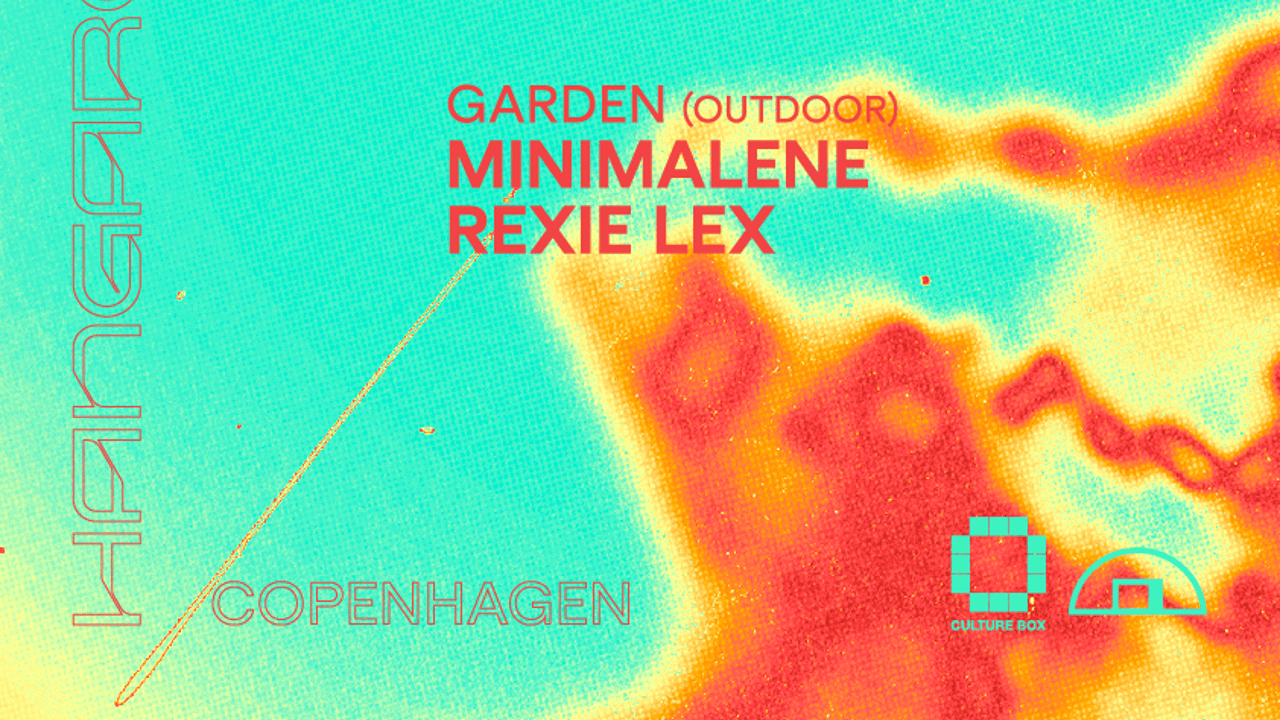 Hangaren x Culture Box: Ida Engberg, Tim Andresen, MiniMalene, Rexie Lex, Thiim