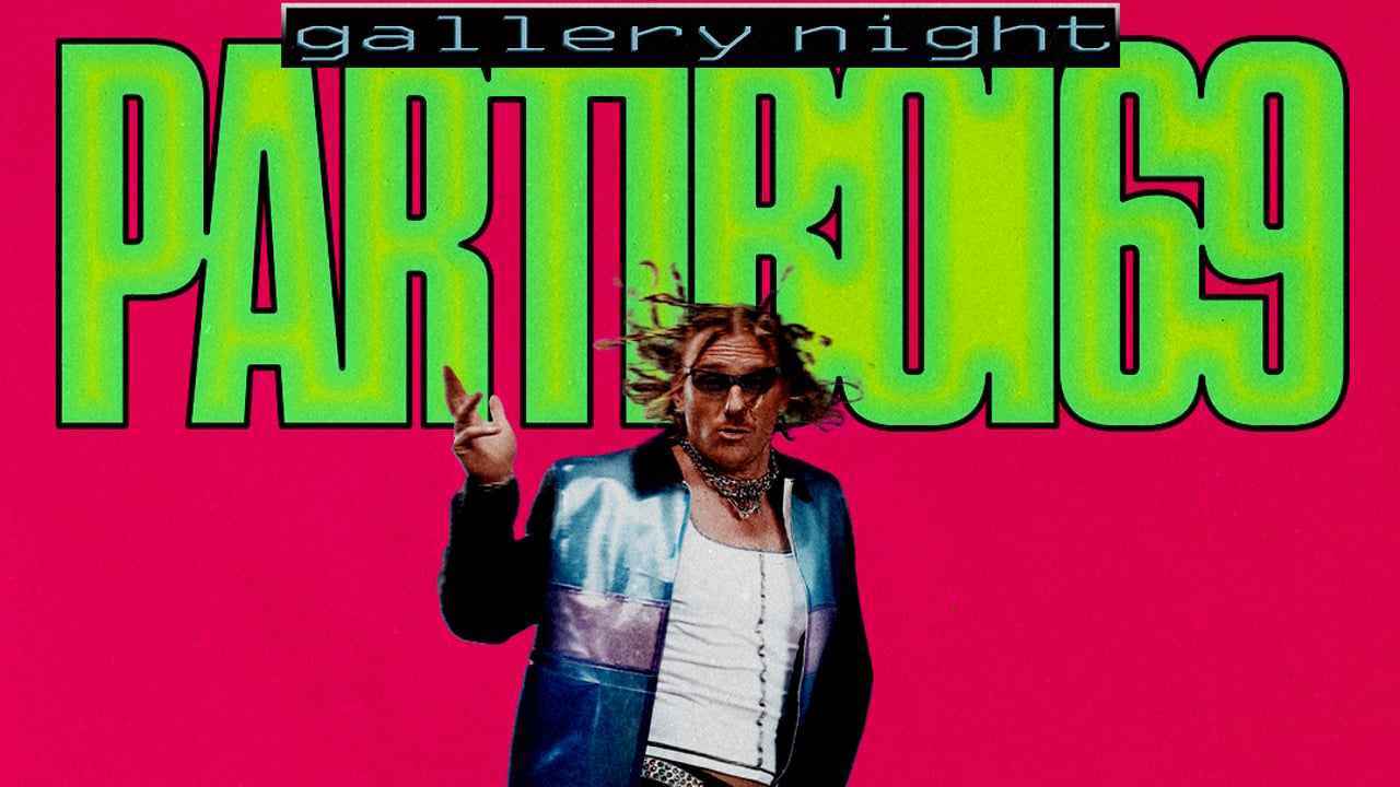 Partiboi69: gallery night: 07,10