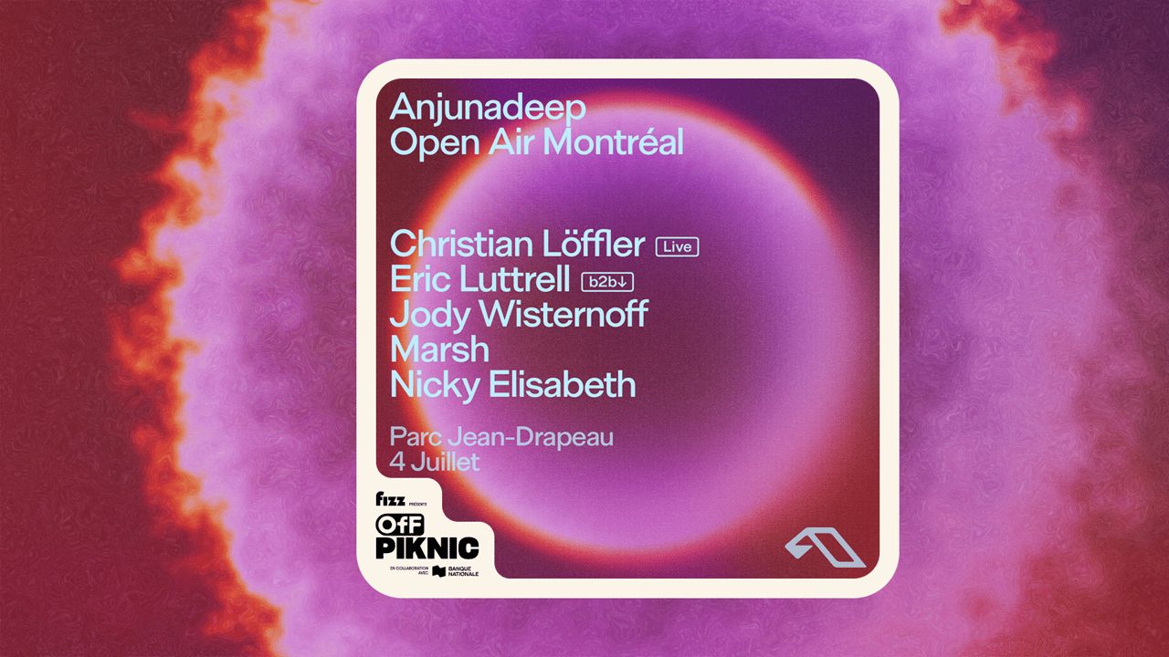 Anjunadeep au Parc Jean-Drapeau