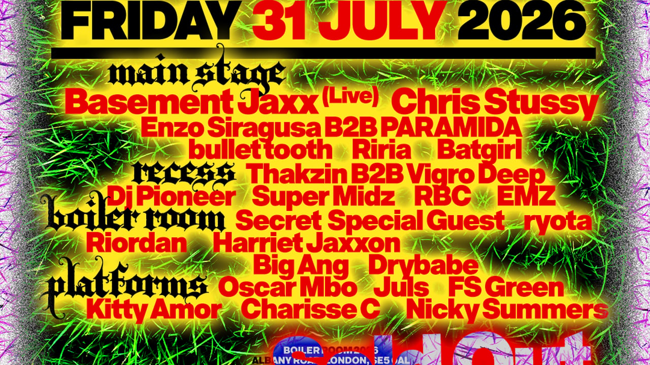 Boiler Room: London - Friday
