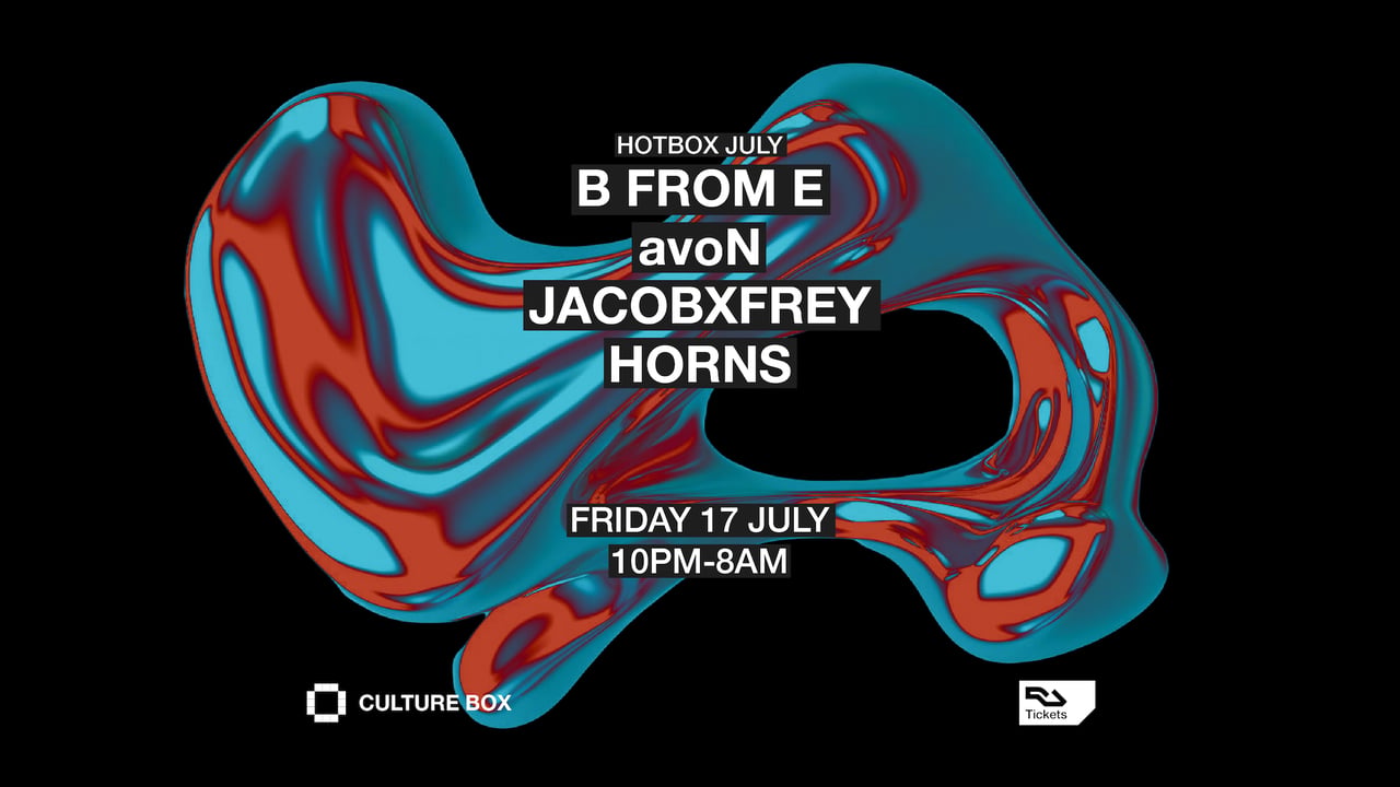 HOTBOX JULY: B From E / avoN / JACOBXFREY / HORNS
