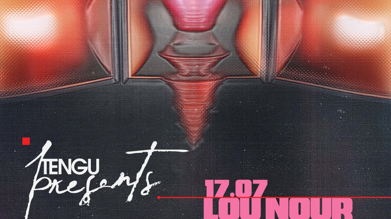 Tengu presents: Lou Nour fka SICARIA with Chunky + Burnout & Jezebel + Rub A Dub HIFI