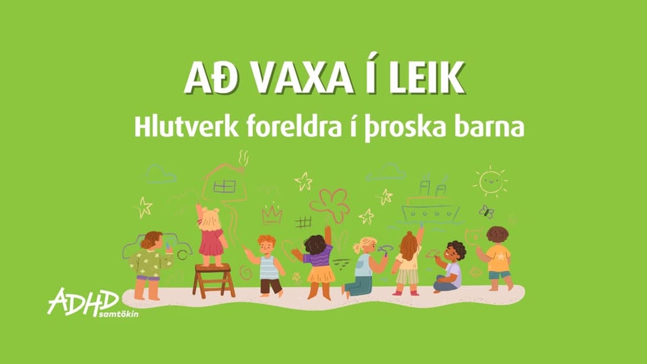 Að vaxa í leik - hlutverk foreldra í þroska barna