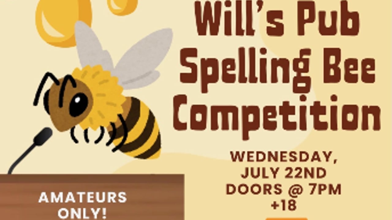 Will’s Pub Amateur Spelling Bee Competition Presented by Two Girls One Bee
