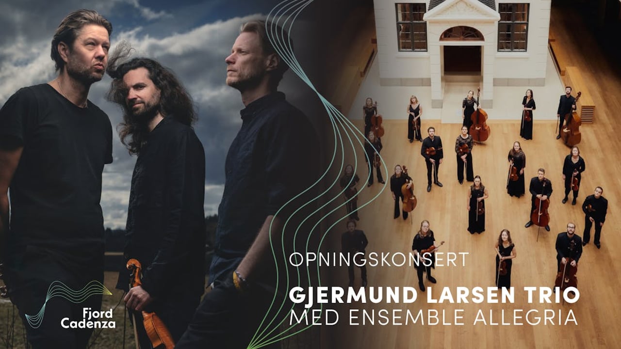 Opningskonsert - Gjermund Larsen Trio med Ensemble Allegria