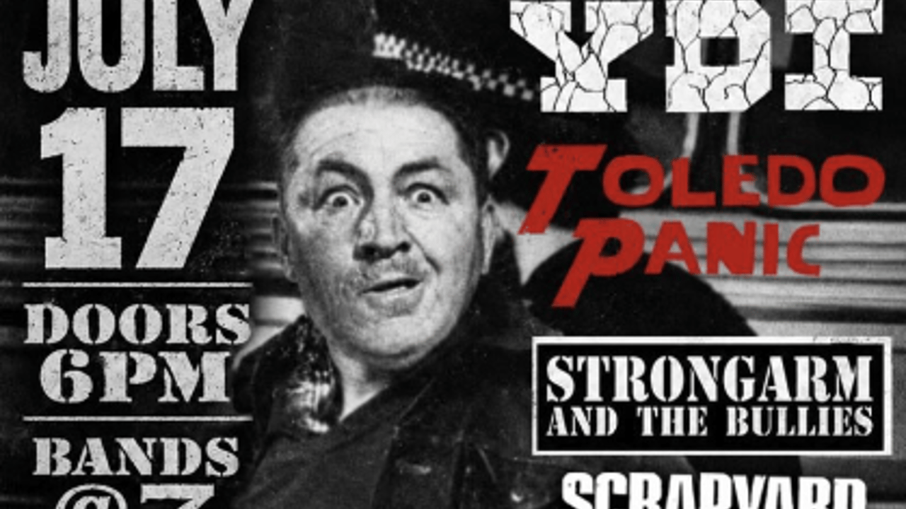 YDI, Toledo Panic, Strongarm And The Bullies, Scrapyard