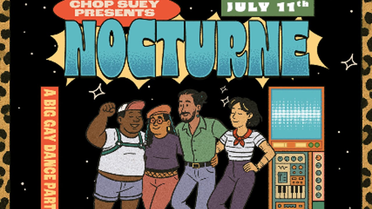 NOCTURNE: A BIG GAY DANCE PARTY!