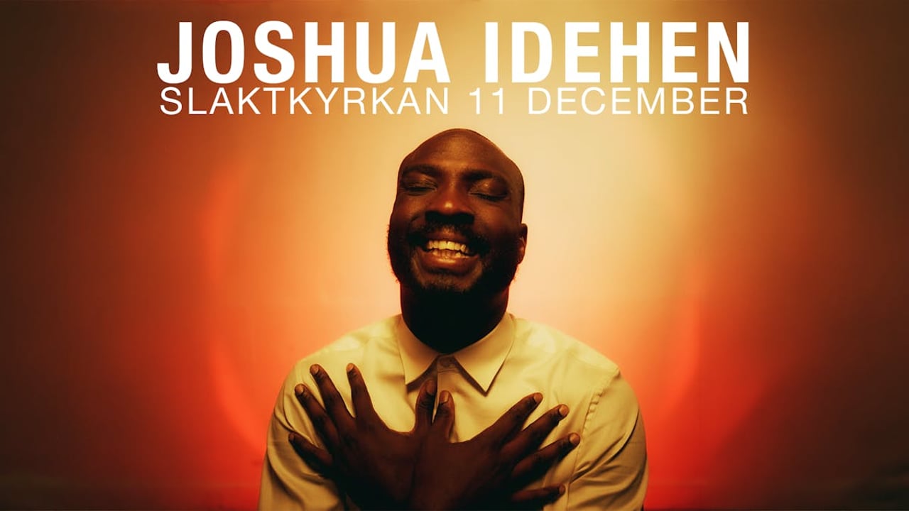 Joshua Idehen | Slaktkyrkan