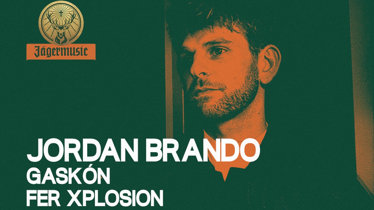 JÄGERMUSIC presenta: Jordan Brando, Gaskón, Fer Xplosion