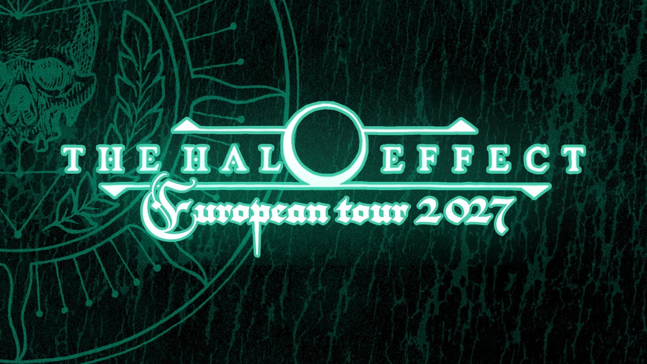 The Halo Effect - European Tour 2027