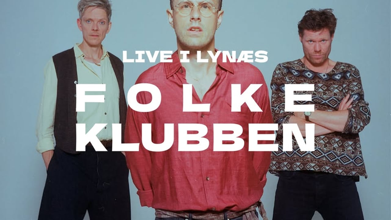 FOLKEKLUBBEN - LIVE I LYNÆS
