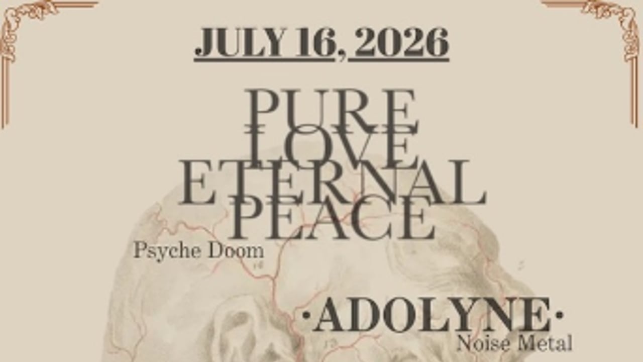 Pure Love Eternal Peace w/ Adolyne, Echthros, Old Mound
