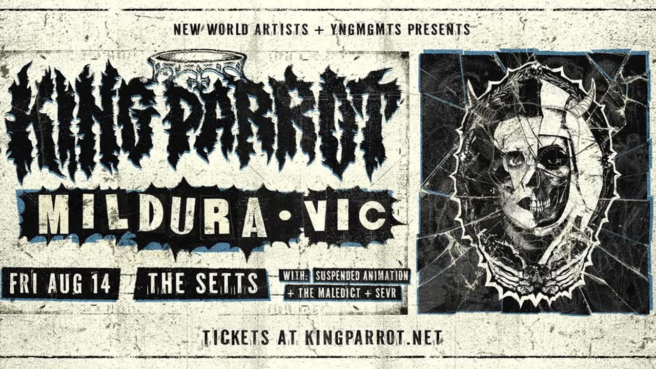 KING PARROT : Mildura @ The Setts w/- Special Guests