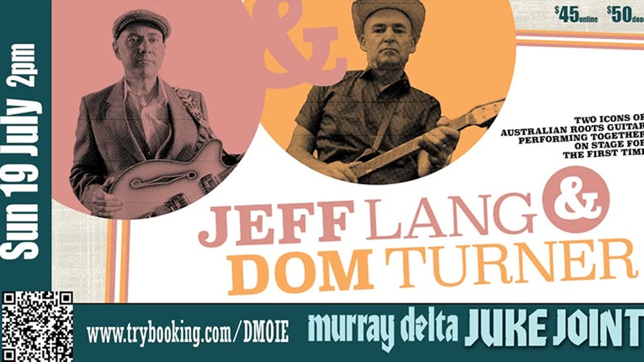 JEFF LANG & DOM TURNER - 2 icons of the Oz Roots music scene