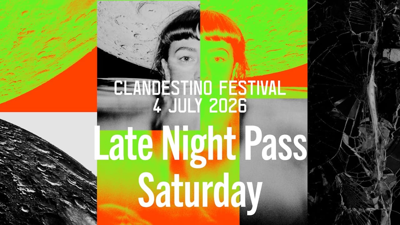 Clandestino Festival - Late Night Ticket (Saturday)  