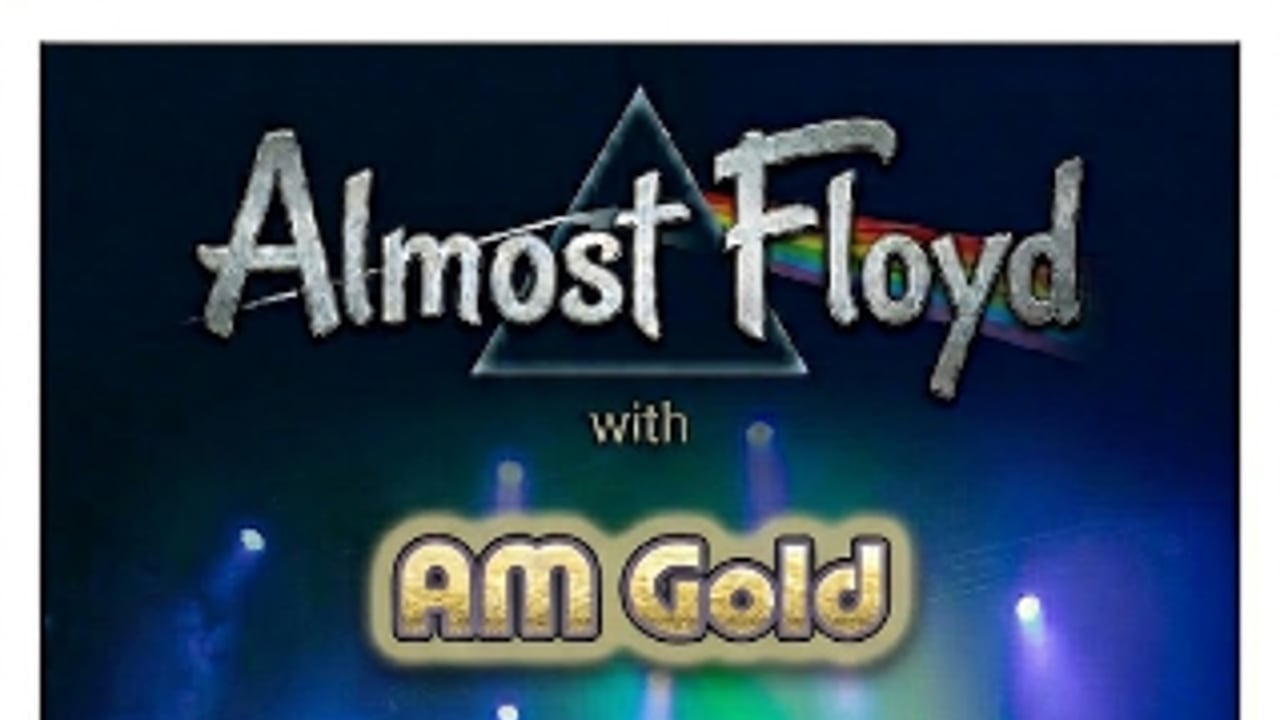 Almost Floyd with AM Gold