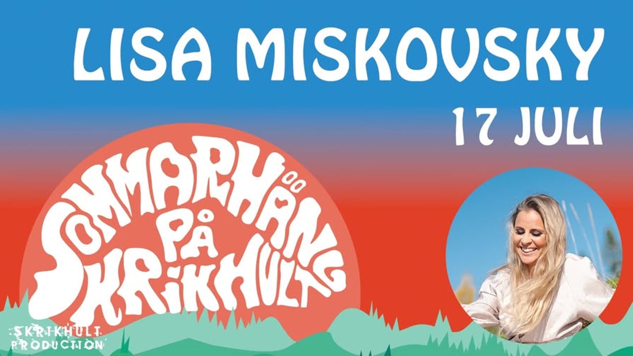 LISA MISKOVSKY TILL SOMMARHÄNG PÅ SKRIKHULT