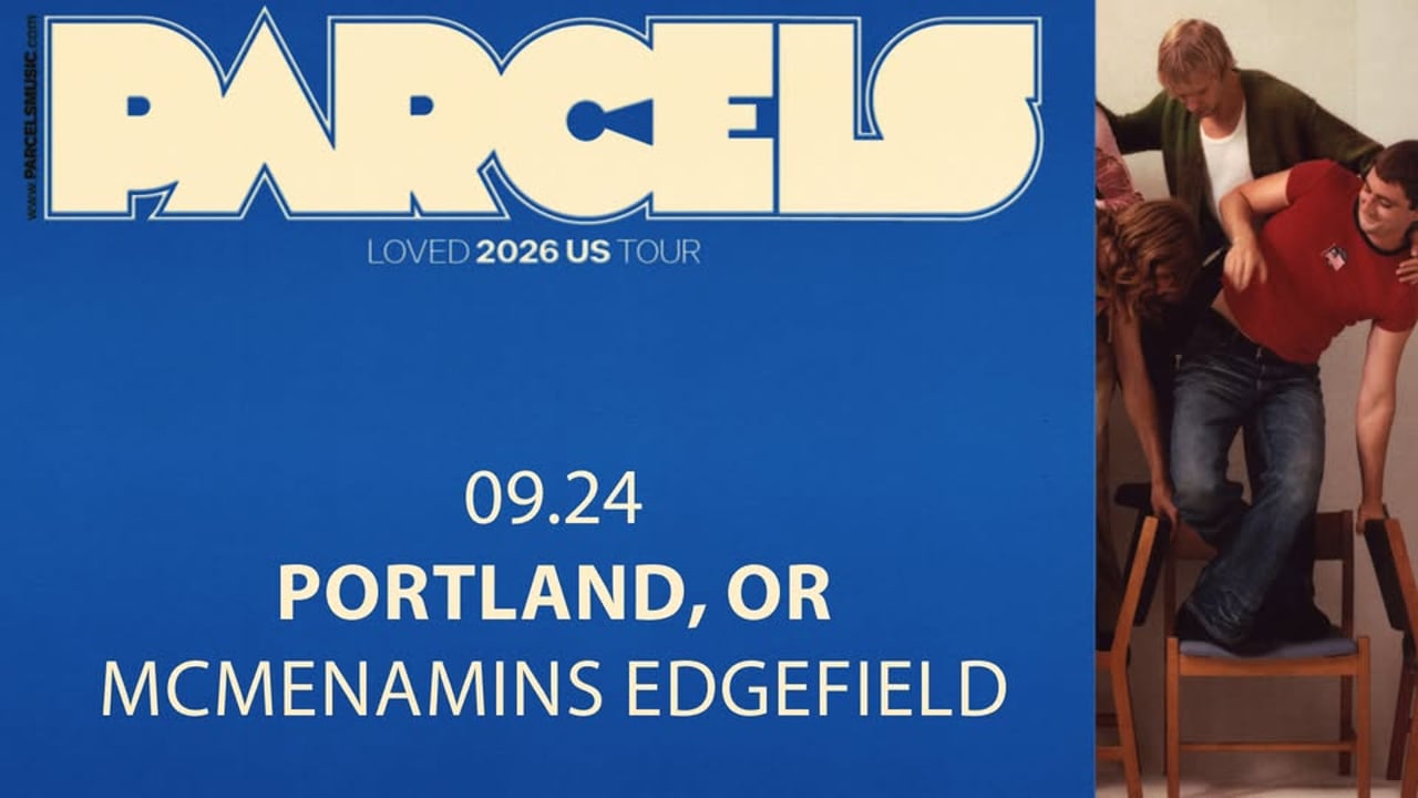 Parcels LOVED Tour 2026 | Thu Sep 24 | McMenamins Edgefield