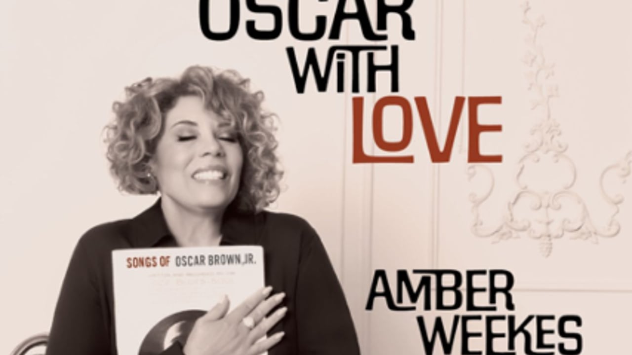 AMBER WEEKES sings OSCAR BROWN, JR. | "To Oscar with Love" Album Release (Award-winning Jazz Singer)