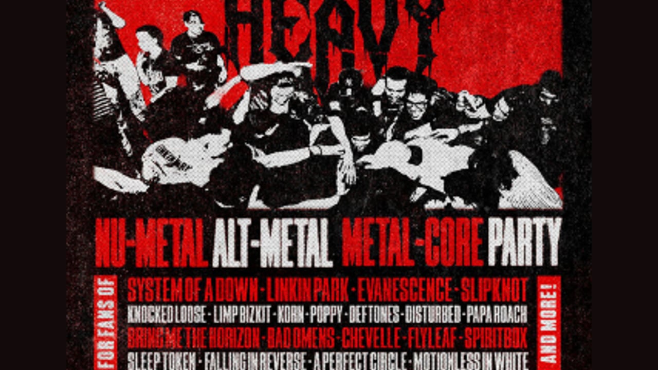 HOUSE OF HEAVY - Nu Metal + Metalcore Night