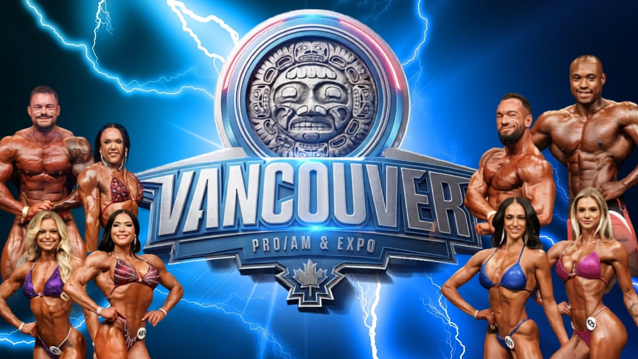 IFBB Vancouver Pro Qualifier & Pro Show (Afternoon)