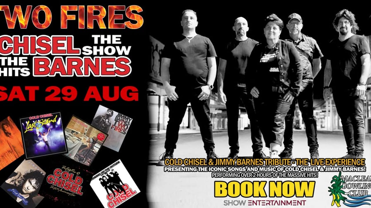 TWO FIRES Chisel Barnes Show - Maclean Bowling Club