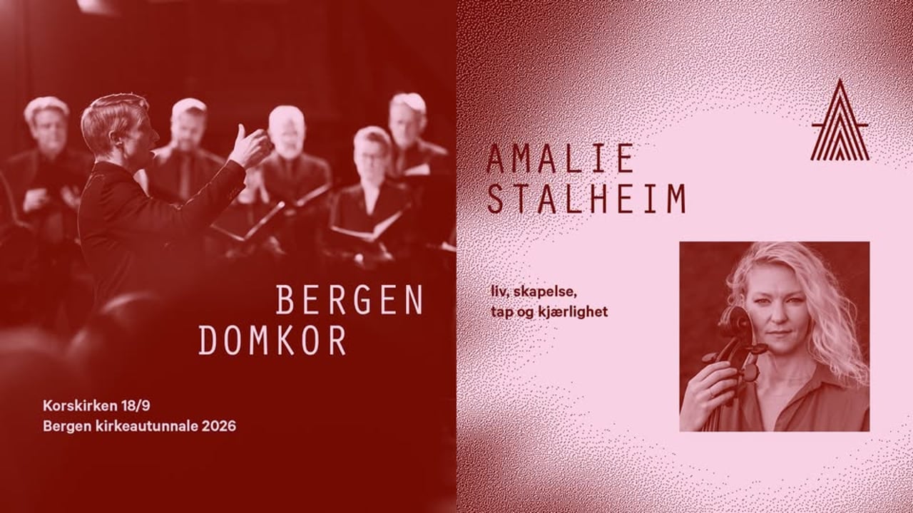 Bergen Domkor og Amalie Stalheim – Bergen kirkeautunnale