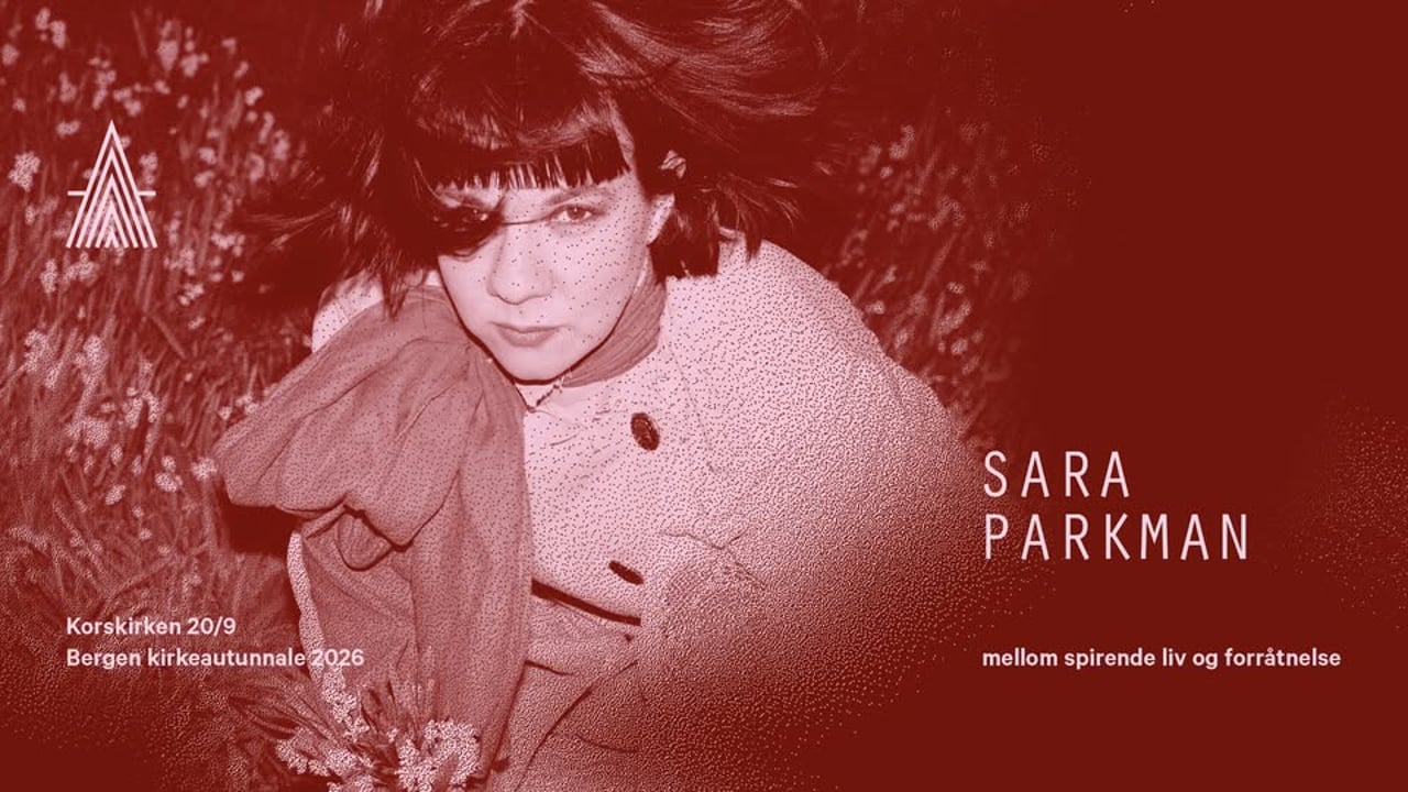 Sara Parkman - Bergen Kirkeautunnale