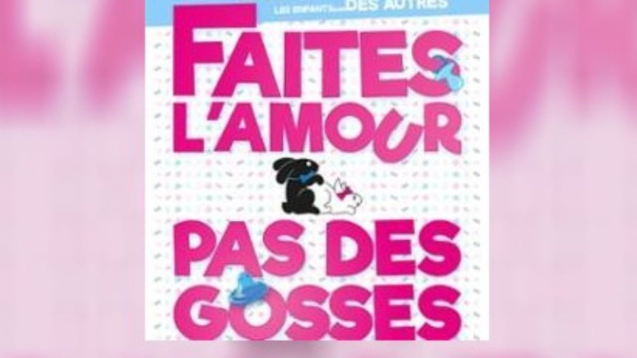 Faites l'Amour, pas des Gosses