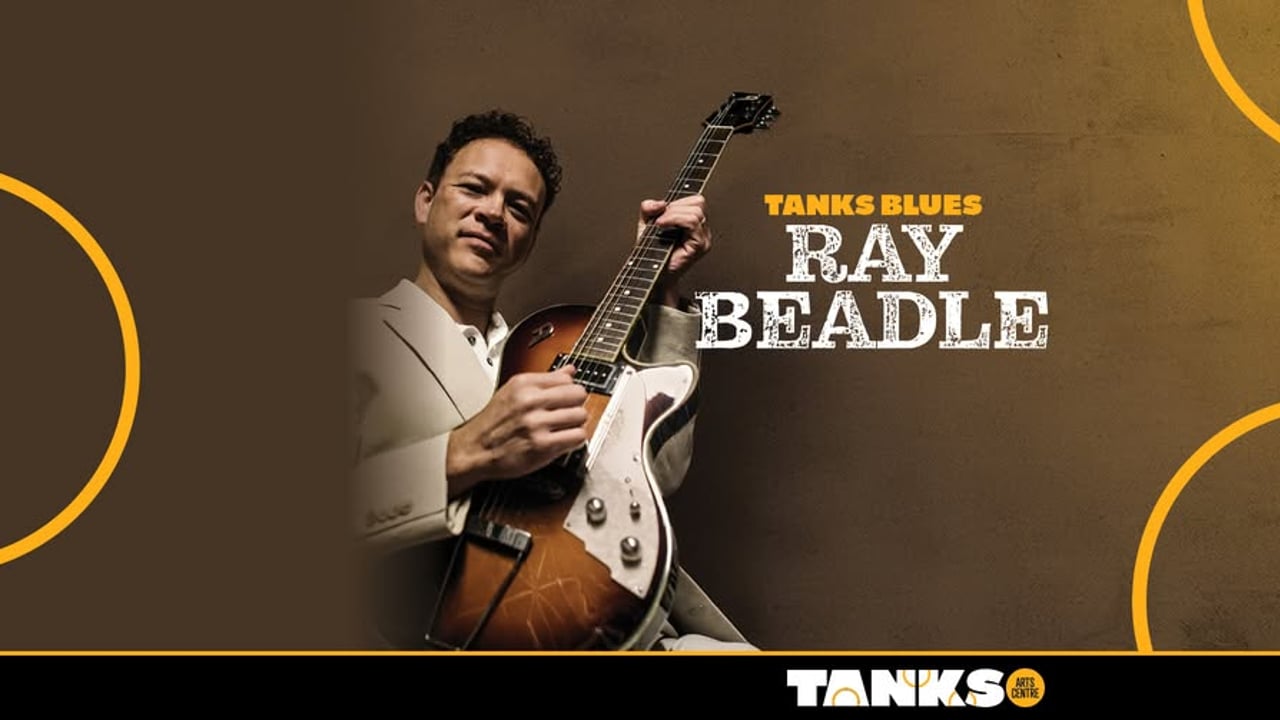 Tanks Blues - Ray Beadle || Tanks Arts Centre