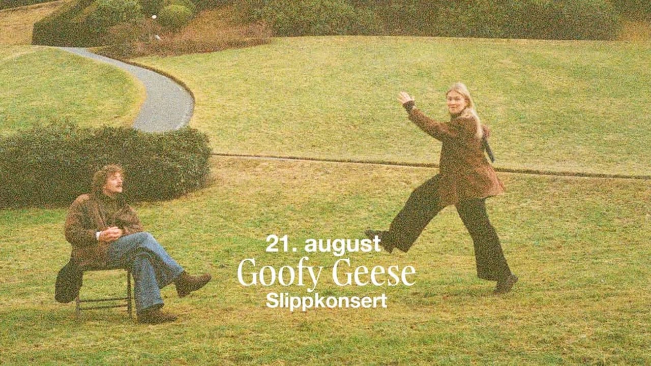 Goofy Geese – slippkonsert | Parkteatret | Pres. av Bigboy Managment