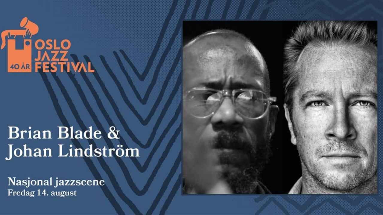 Brian Blade & Johan Lindström | Oslojazz 2026